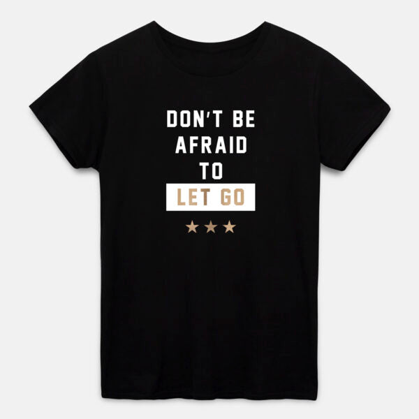 Let Go T-Shirt